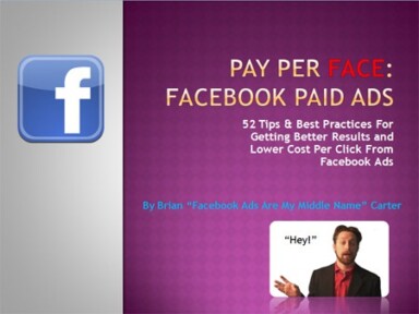 Pay Per Face: 52 Facebook Advertising Tips & Best Practices