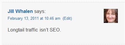 Jill Whalen says long tail traffic is not SEO