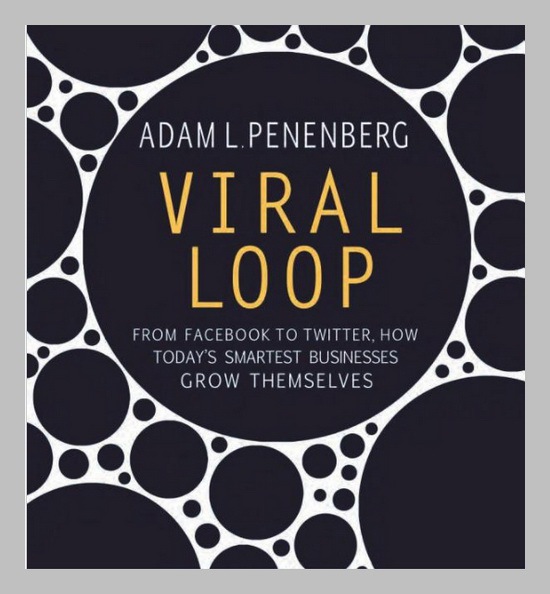 Viral Loop by Adam Penenburg