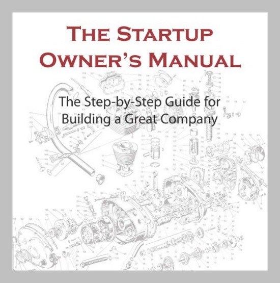 The Startup Owner's Manual by Steve Bank and Bob Dorf