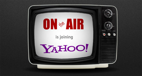 OnTheAir has been acquired by Yahoo!