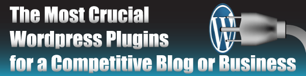 Crucial WordPress Plugins for Competitive Business Blogs
