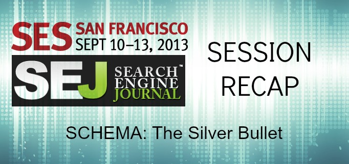 SEJ at SES San Francisco: SCHEMA: The Silver Bullet Session Recap #SESSF