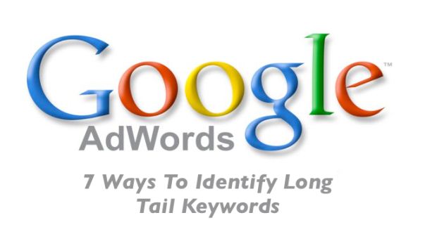 7 Ways To Identify Long Tail Keywords On Google AdWords