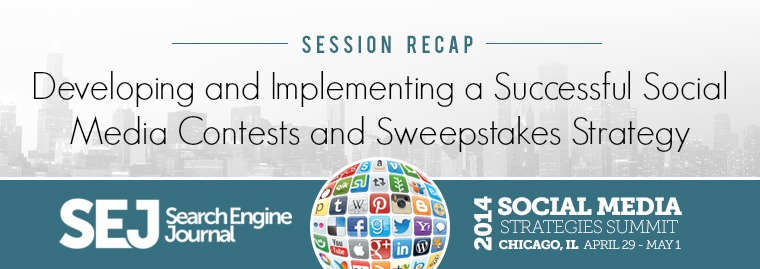 #SMSSummit Chicago 2014 Recap: Implementing a Successful Social Media Sweepstakes Strategy