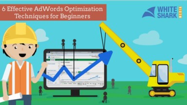 6 Effective AdWords Optimization Techniques for Beginners