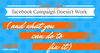 Why Your Facebook Campaign Doesn’t Work (And What You Can Do to Fix It)