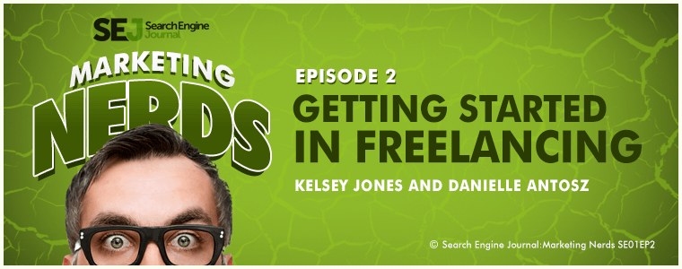 Getting started in freelancing podcast with SEJ's Danielle Antosz and Kelsey Jones