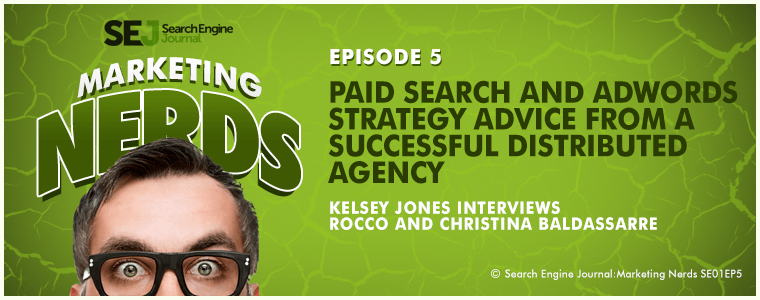 New #MarketingNerds Podcast: AdWords and Paid Search Strategy