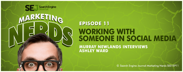 New #MarketingNerds Podcast: Taking Over a Social Media Account with Ashley Ward