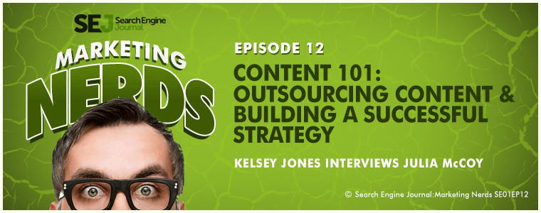 New #MarketingNerds Podcast:  Ways Content Can Help A Business SEO Presence with Julia McCoy