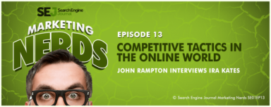 New #MarketingNerds Podcast: Competitive Online Tactics with Ira Kates