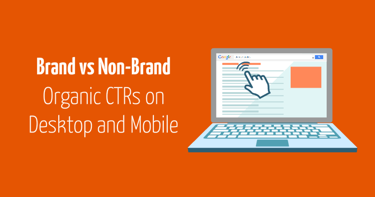 Branded vs Non-Branded Organic CTRs on Desktop, Mobile [INFOGRAPHIC]