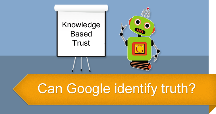 Review of Google's Knowledge Based Trust | SEJ