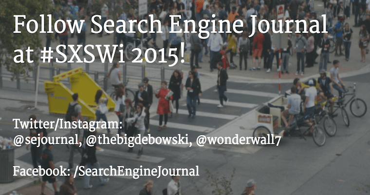 SEJ Will Be at #SXSWi 2015