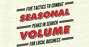 5 Tactics to Combat Seasonal Peaks in Local Search Volume