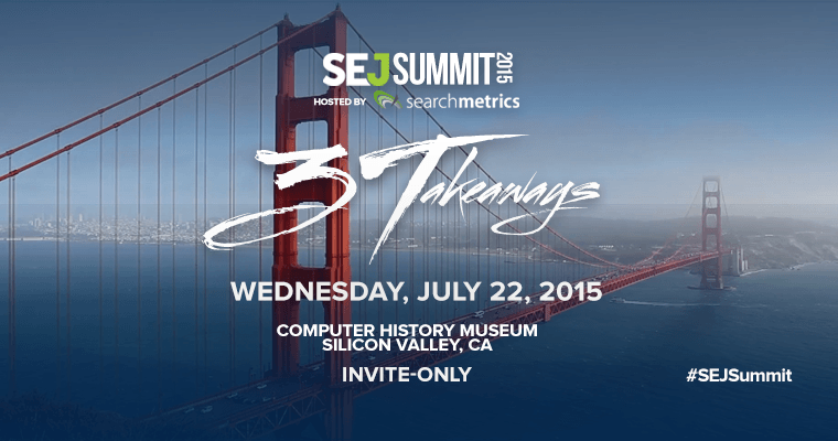 Save the Date for #SEJSummit Silicon Valley: July 22, 2015