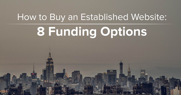 How to Buy an Online Business: 8 Funding Options