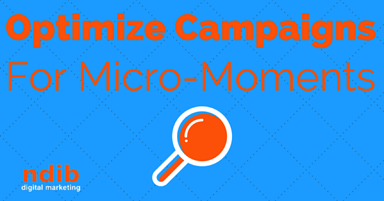 How to Optimize AdWords Campaigns For Micro-Moments