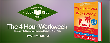 #SEJBookClub: How The 4-Hour Work Week Changed My Life
