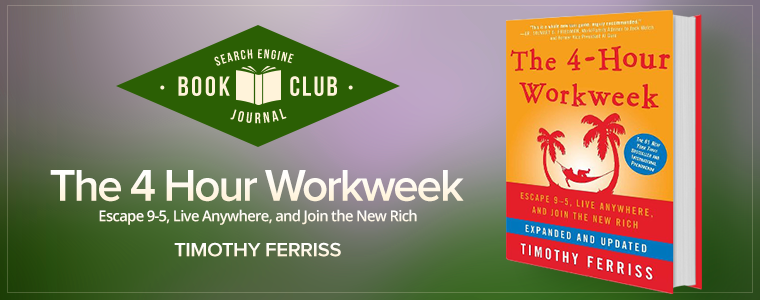 #SEJBookClub: How The 4-Hour Work Week Changed My Life