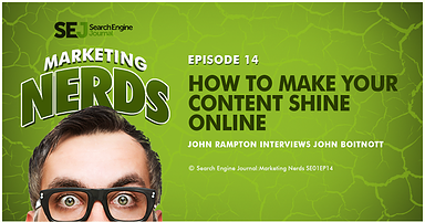 How to Make Your Content Shine Online with John Boitnott #MarketingNerds Podcast