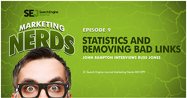 New #MarketingNerds Podcast: Statistics and Removing Bad Links with Russ Jones