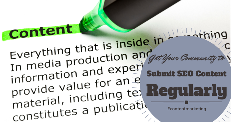 6 Ways You Can Get Your Community to Submit SEO Content