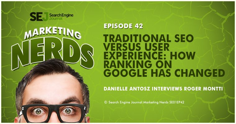 #MarketingNerds with Roger Montti: Traditional SEO Versus User Experience