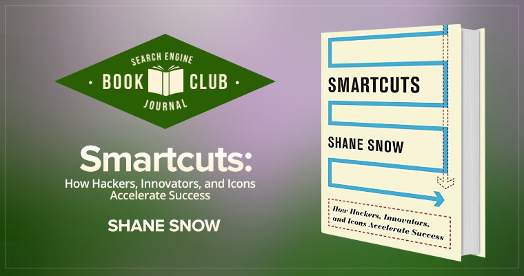 #SEJBookClub: Smartcuts: Why Some Succeed When Others Flop