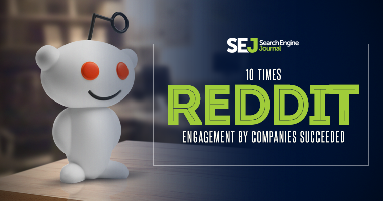 10 Times Reddit Engagement by Companies Succeeded