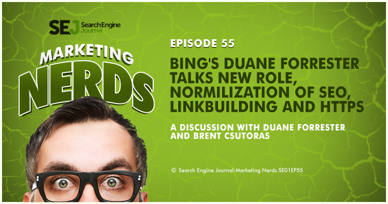 Bing's Duane Forrester Talks Normilization of SEO, Linkbuilding, and HTTPS