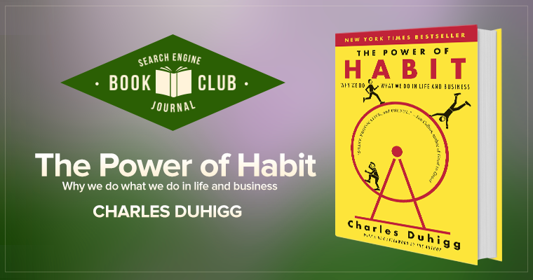 #SEJBookClub: The Power of Habit