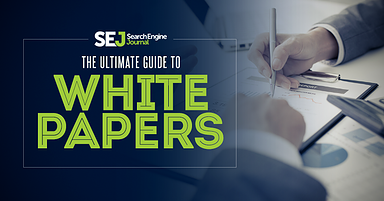 Your Guide to Creating Effective White Papers