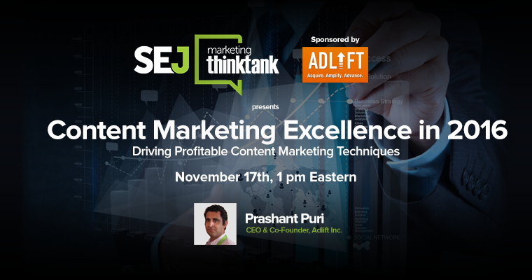 #SEJThinkTank Recap: Content Marketing Excellence in 2016: Driving Profitable Content Marketing Techniques
