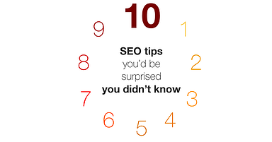 10 SEO Tips You’d Be Surprised You Didn’t Know