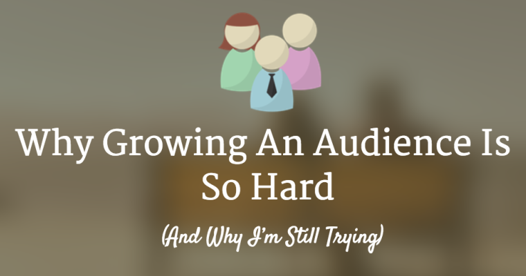 Why Building an Audience is Hard | Search Engine Journal