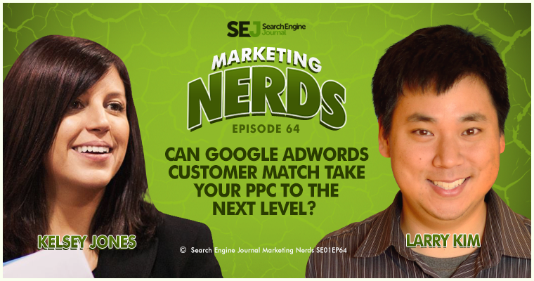#MarketingNerds: Google AdWords Customer Match | SEJ