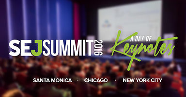 Presenting SEJ Summit 2016: “A Day of Keynotes”