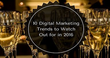 10 Digital Marketing Trends to Watch Out For in 2016