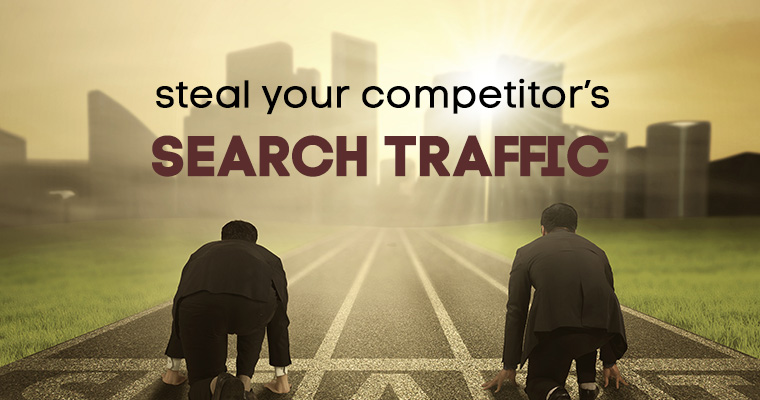Steal Your Competitor’s Search Traffic Using Ahrefs