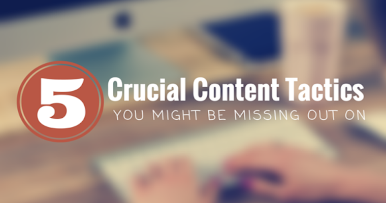 5 Content Creation Tactics You Might be Missing Out | SEJ