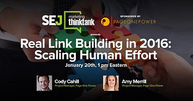 #SEJThinkTank Recap: Real Link Building in 2016: Scaling Human Effort