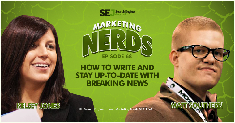 New #MarketingNerds Podcast: How to Write and Stay Up-to-Date With Breaking News
