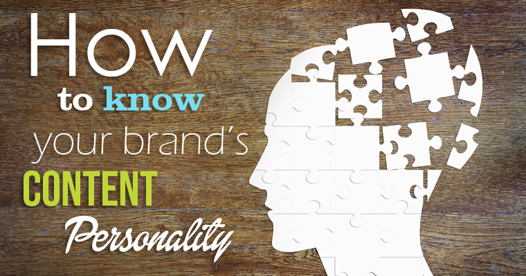 How to Know Your Brand’s Content Personality (And Why it Matters)