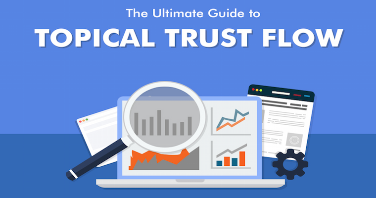 The Ultimate Guide to Topical Trust Flow [Infographic]
