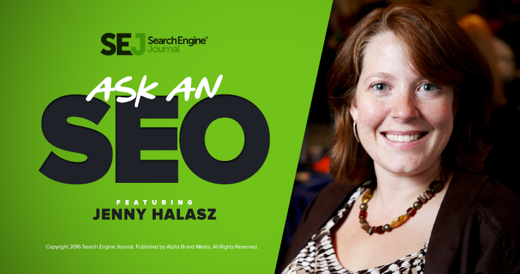 Ask an SEO with Jenny Halasz | SEJ