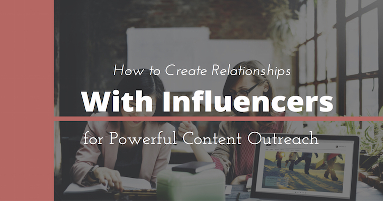 How to Create Relationships With Influencers | SEJ