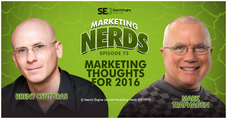 #MarketingNerds: Marketing Thoughts for 2016 | SEJ