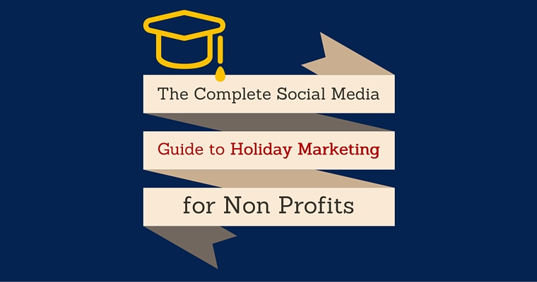 Social Media Guide to Holiday Marketing for Non Profits | SEJ